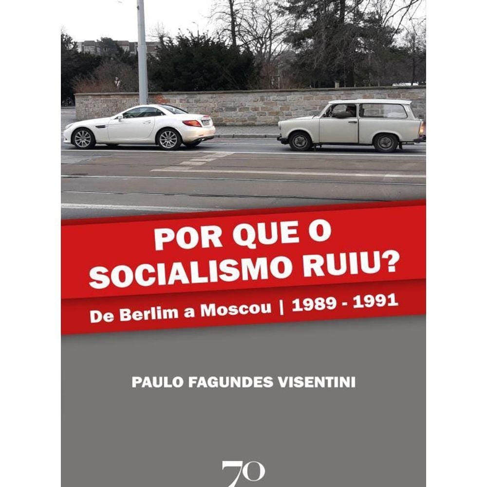 Por Que O Socialismo Ruiu?
