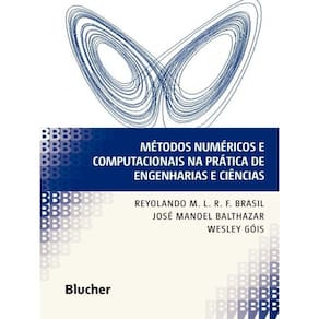 Métodos Numéricos E Computacionais Na Prática De Engenharias E Ciências