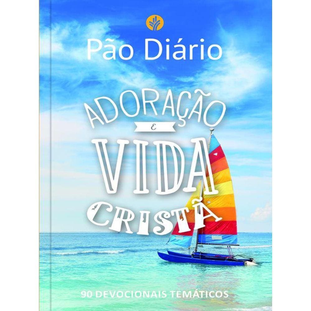Pão Diário - Adoração E Vida Cristã