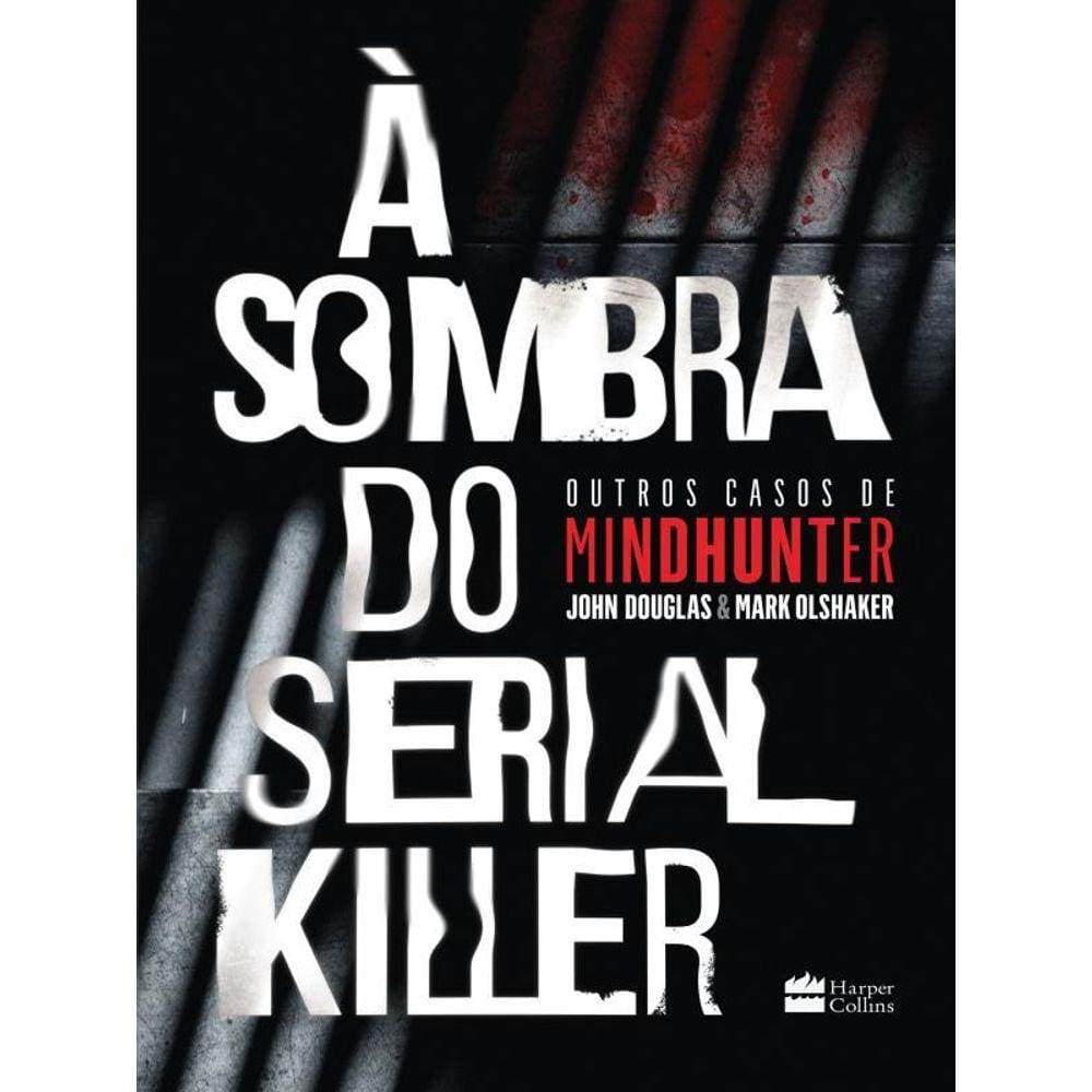 À Sombra Do Serial Killer