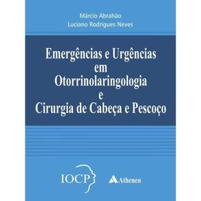Emergências E Urgências Em Otorrinolaringologia E Cirurgia De Cabeça E Pescoço