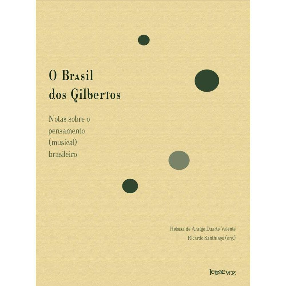 O Brasil Dos Gilbertos