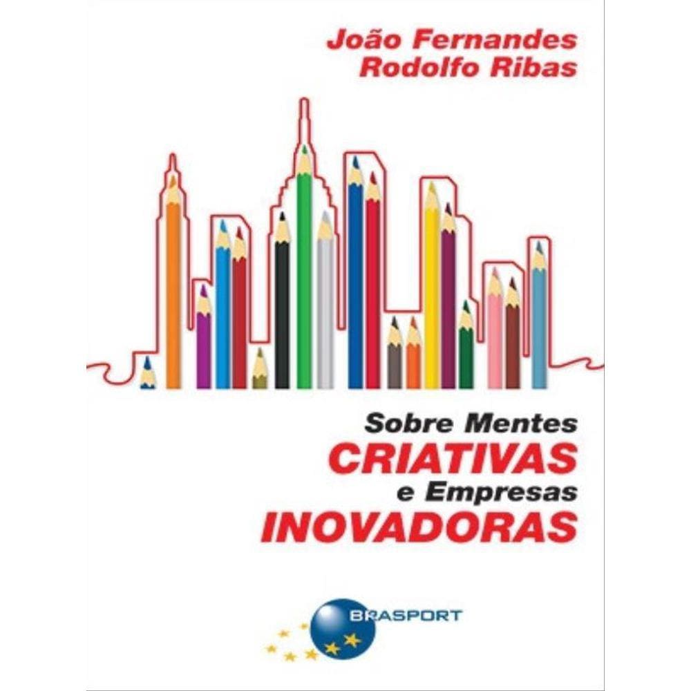 Sobre Mentes Criativas E Empresas Inovadoras