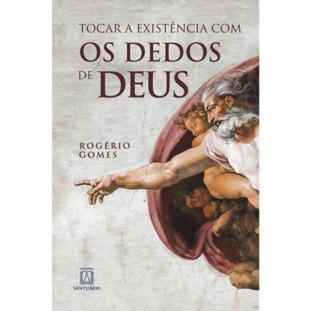 Tocar A Existencia Com Os Dedos De Deus