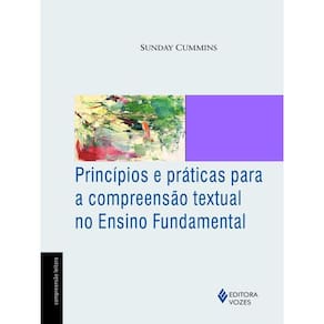 Princípios E Práticas Para A Compreensão Textual No Ensino Fundamental