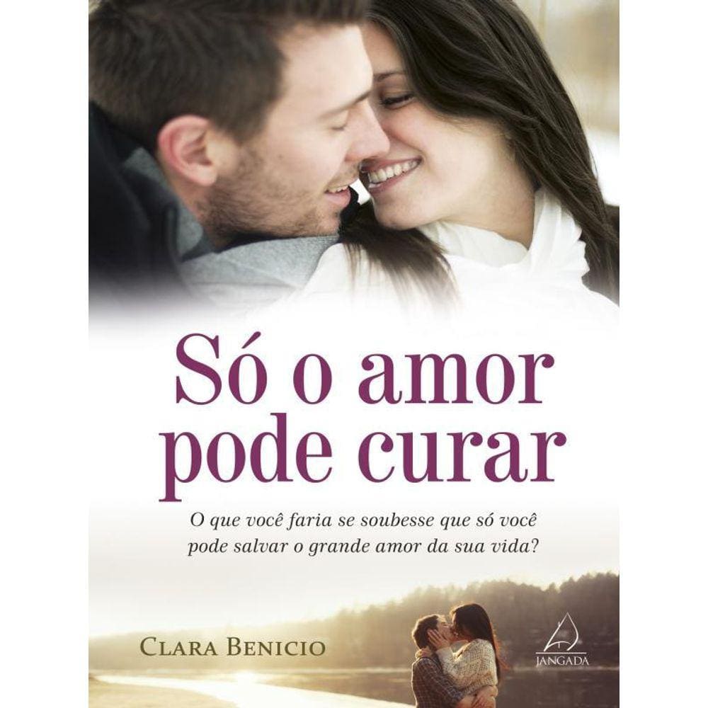 Só O Amor Pode Curar