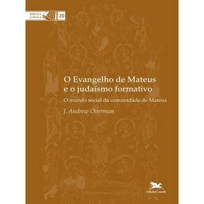 O Evangelho De Mateus E O Judaísmo Formativo - Vol. 20