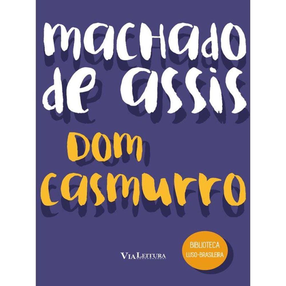 Dom Casmurro - Machado De Assis