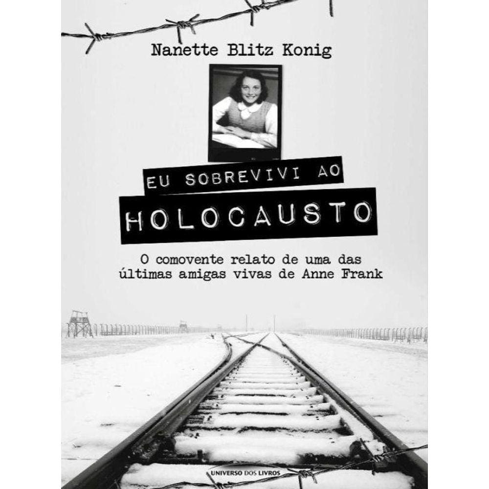 Eu Sobrevivi Ao Holocausto