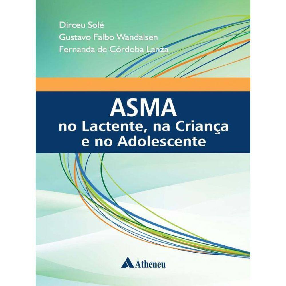 Asma No Lactente Na Criança E No Adolescente