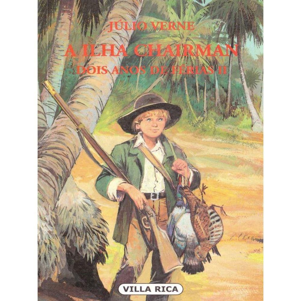 A Ilha Chairman - Dois Anos De Férias