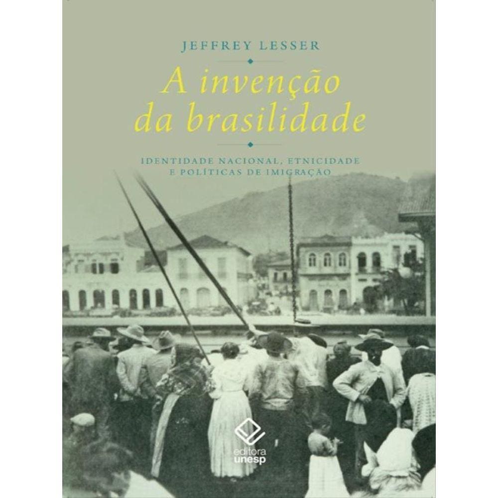 A Invenção Da Brasilidade