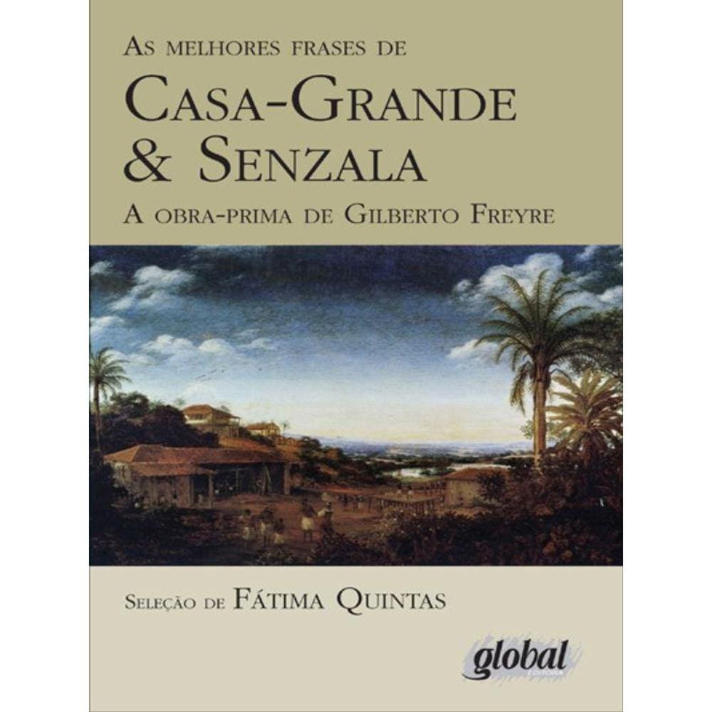 As Melhores Frases De Casa-Grande & Senzala