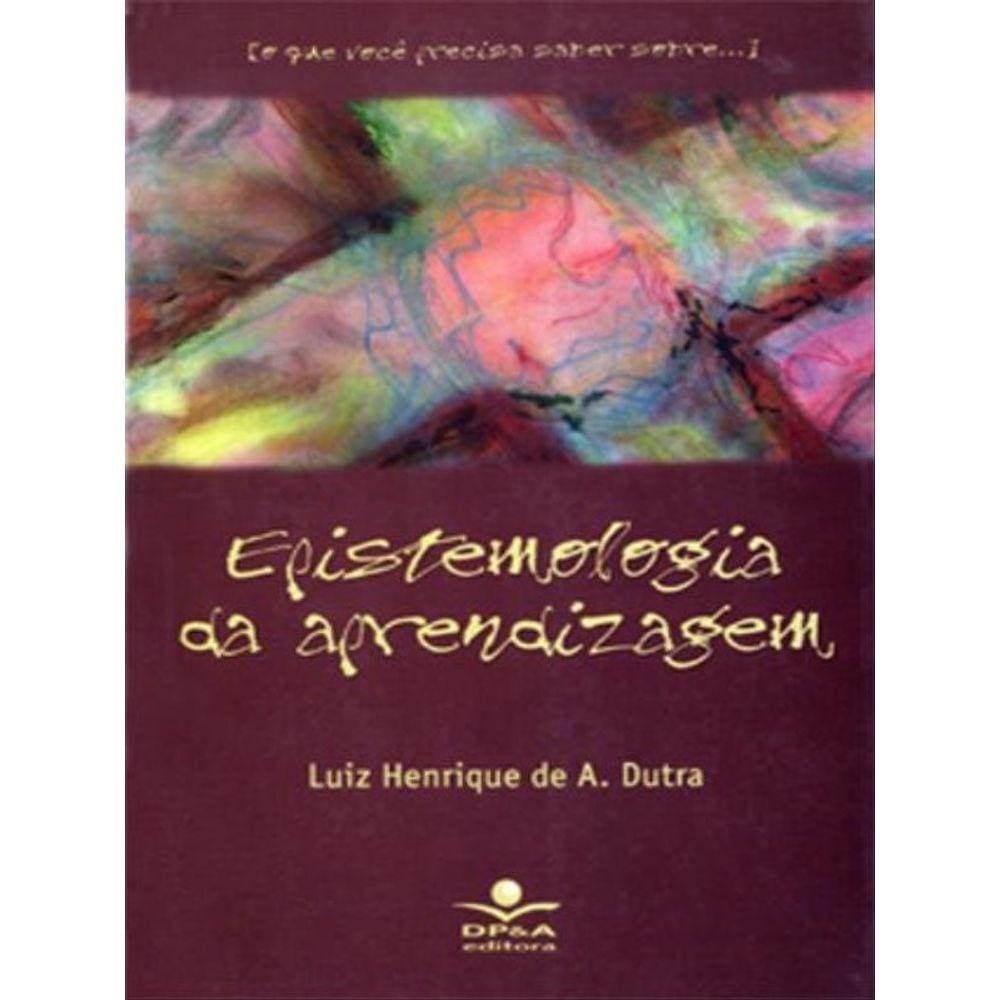Epistemologia Da Aprendizagem