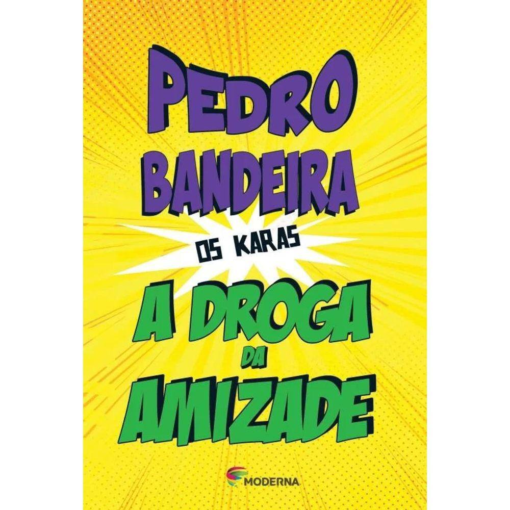 A Droga Da Amizade