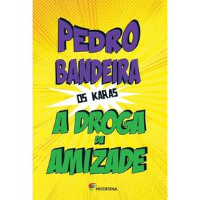 A Droga Da Amizade