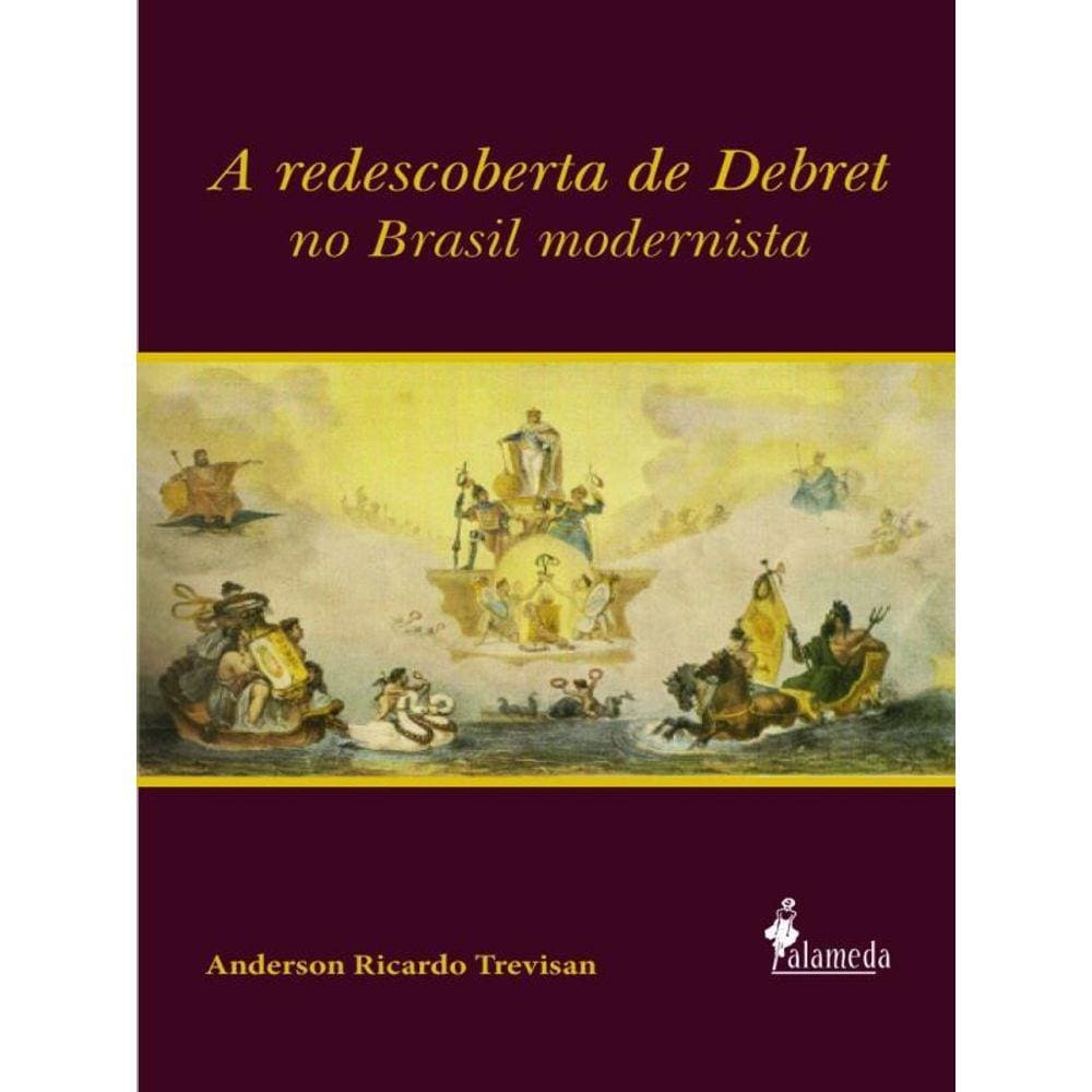A Redescoberta De Debret No Brasil Modernista
