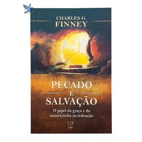 Livro Pecado E Salvação - Charles G. Finney Baseado na Bíblia