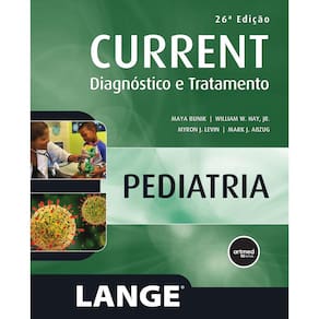 CURRENT Pediatria: Diagnóstico e Tratamento - 26.ed.