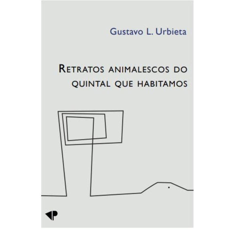 Retratos animalescos do quintal que habitamos