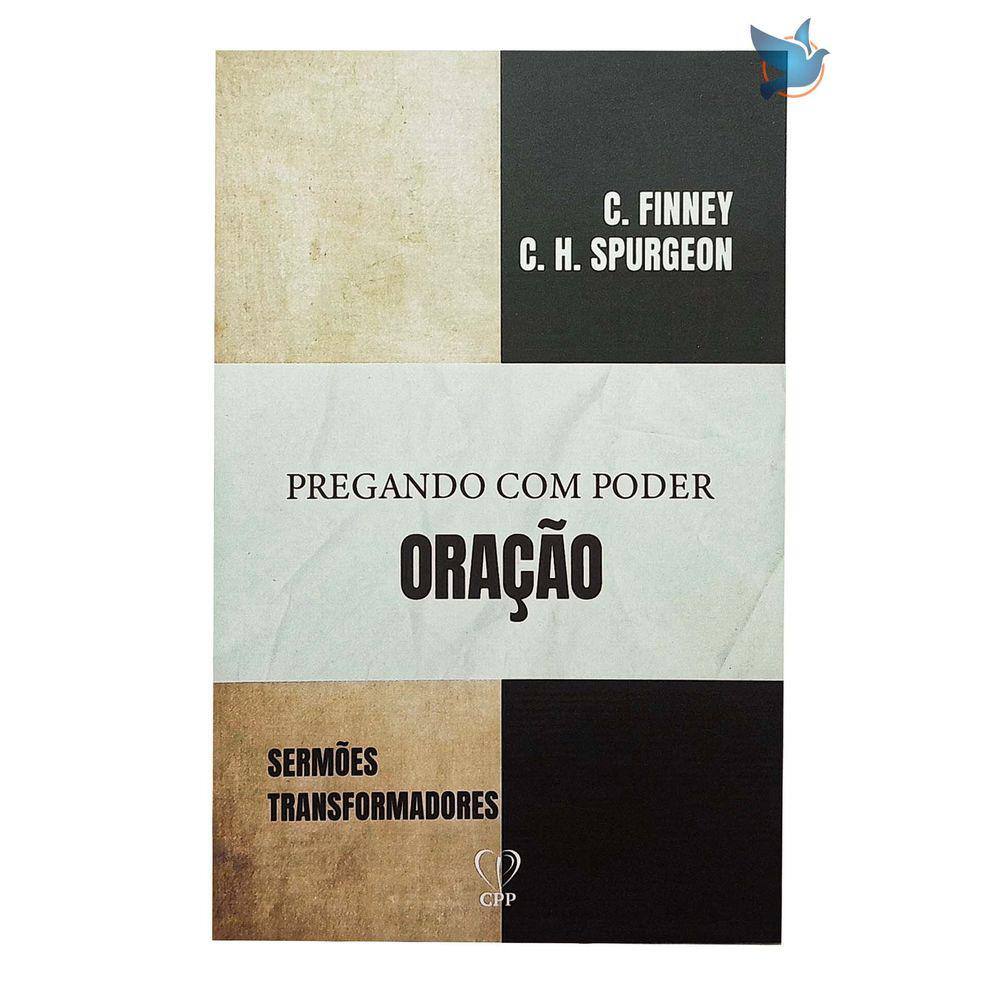 Livro Pregando Com Poder - Oração - Finney/Ryle/Spurgeon Baseado na Bíblia