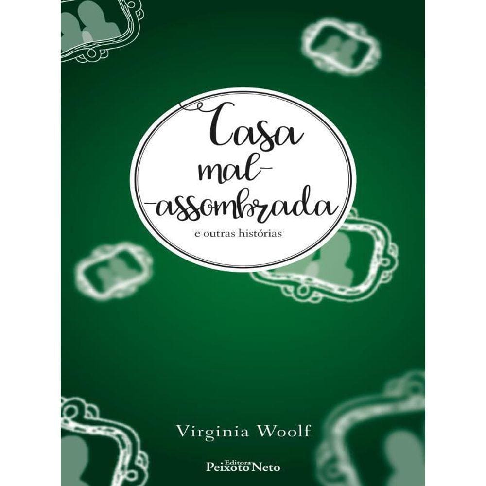 Casa Mal-Assombrada E Outras Histórias