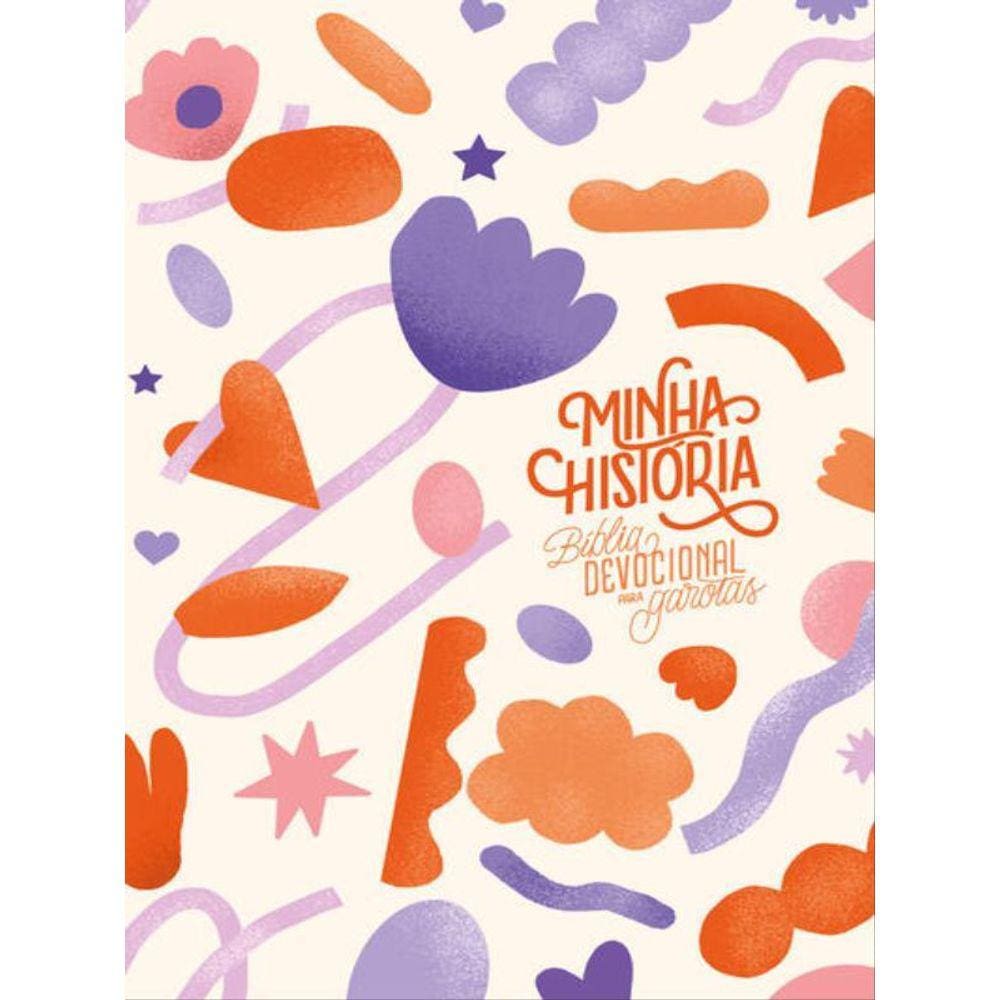 Minha História: Bíblia Devocional Para Garotas (Capa Formas)
