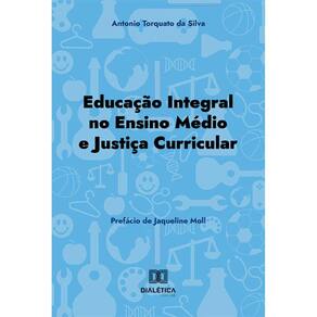 Educação Integral no Ensino Médio e justiça curricular
