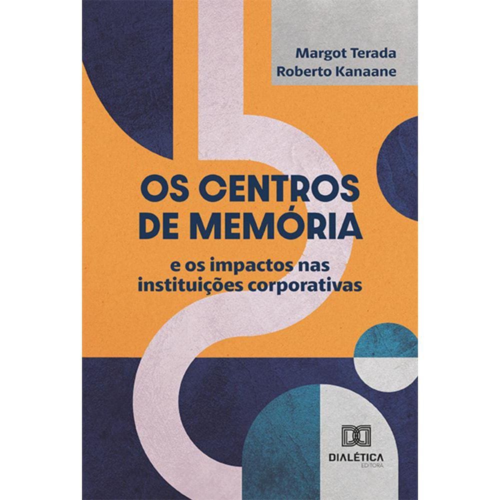Os Centros de Memória e os impactos nas instituições corporativas