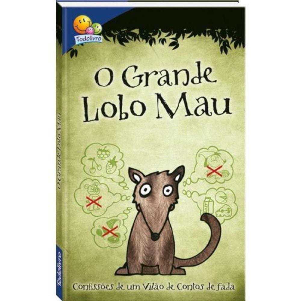 Confissões De Um Vilão De Contos De Fada: O Grande Lobo Mau