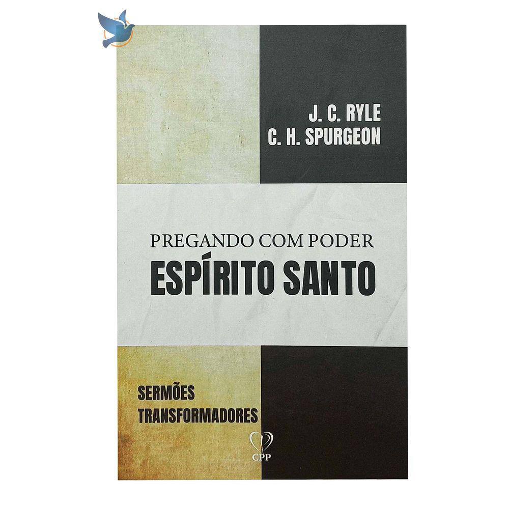 Livro Pregando Com Poder - Espírito Santo - Charles Spurgeon Baseado na Bíblia