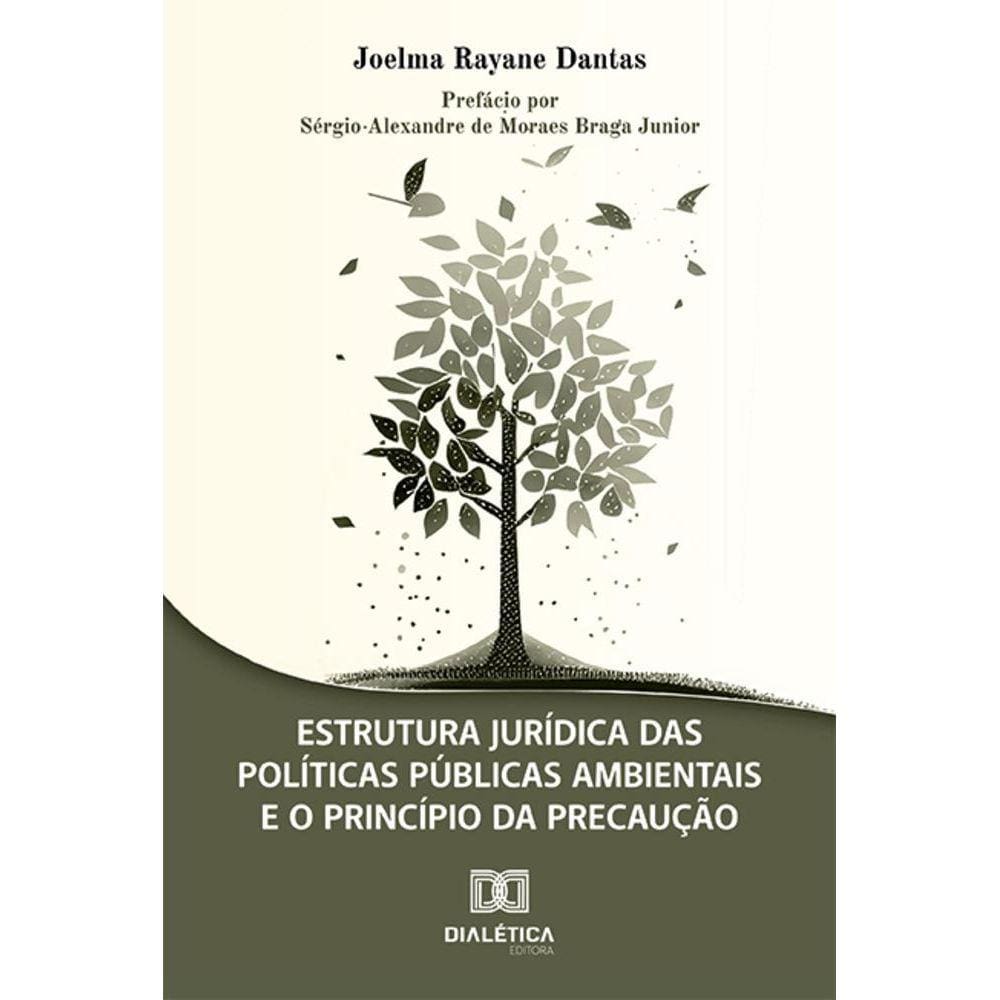Estrutura jurídica das políticas públicas ambientais e o princípio da precaução