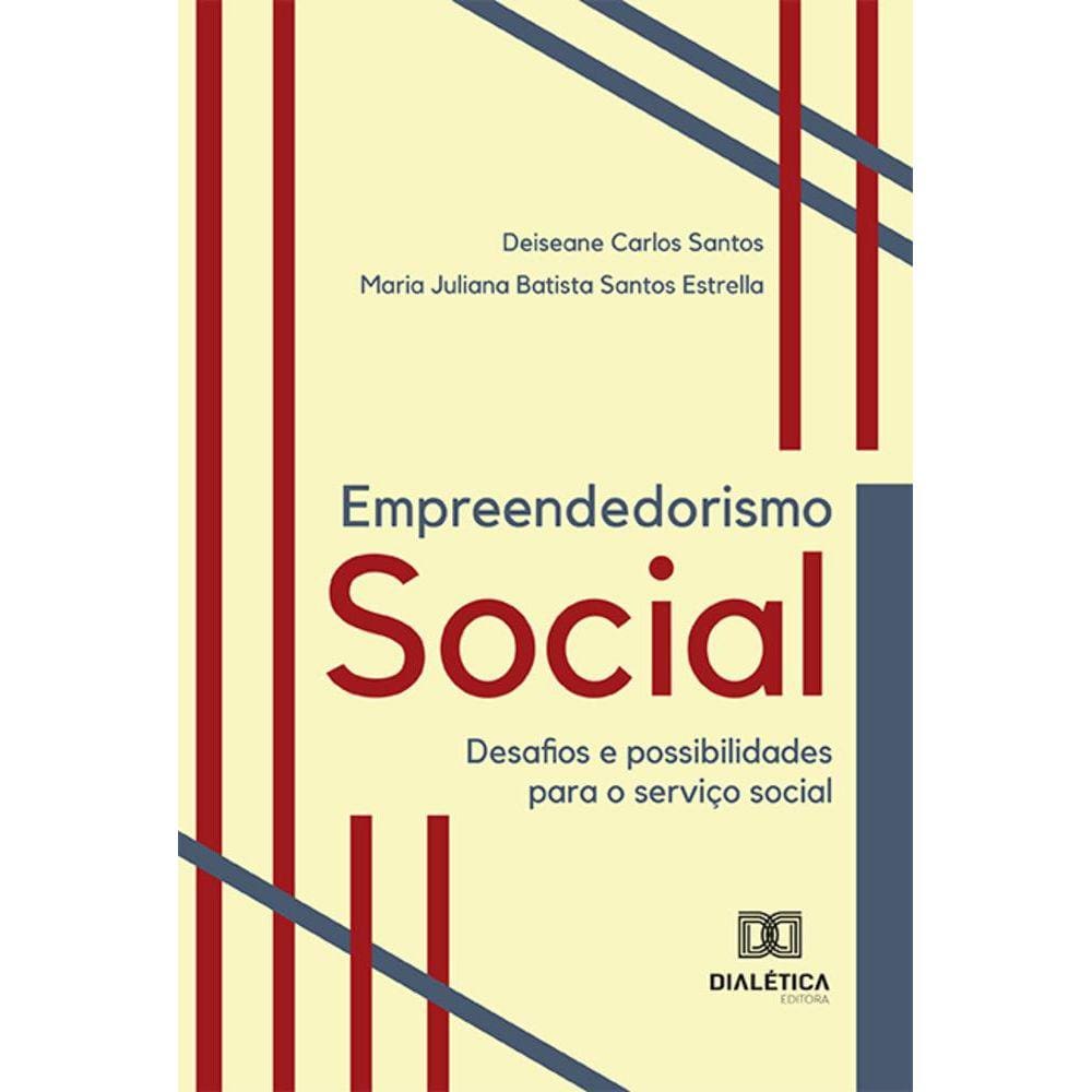 Empreendedorismo Social - Desafios e possibilidades para o serviço social