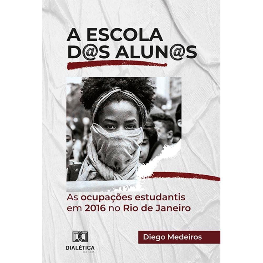 A escola d@s alun@s - As ocupações estudantis em 2016 no Rio de Janeiro