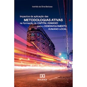 Impactos da aplicação das metodologias ativas na formação de capital humano para o desenvolvimento humano local