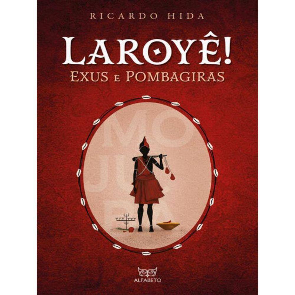 Laroyê! Exús E Pombagiras