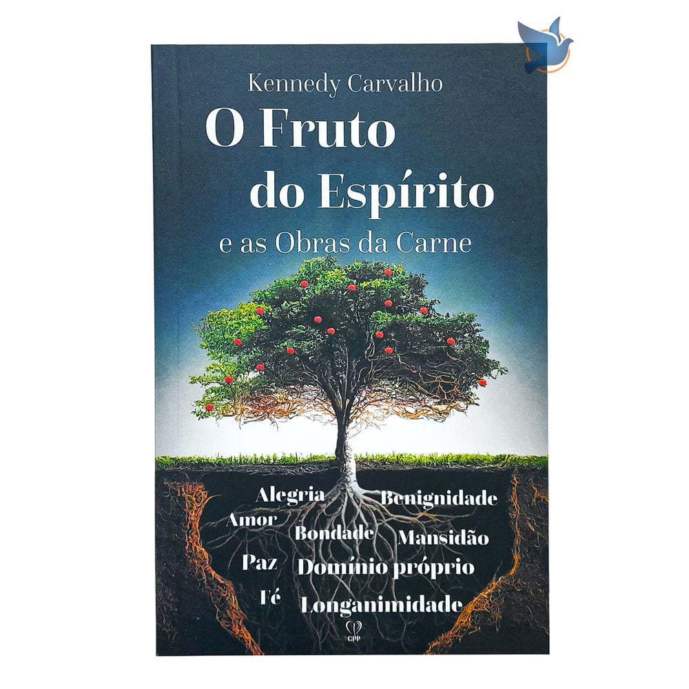 Livro O Fruto De Espírito E As Obras Da Carne - Keneddy Carvalho Baseado na Bíblia