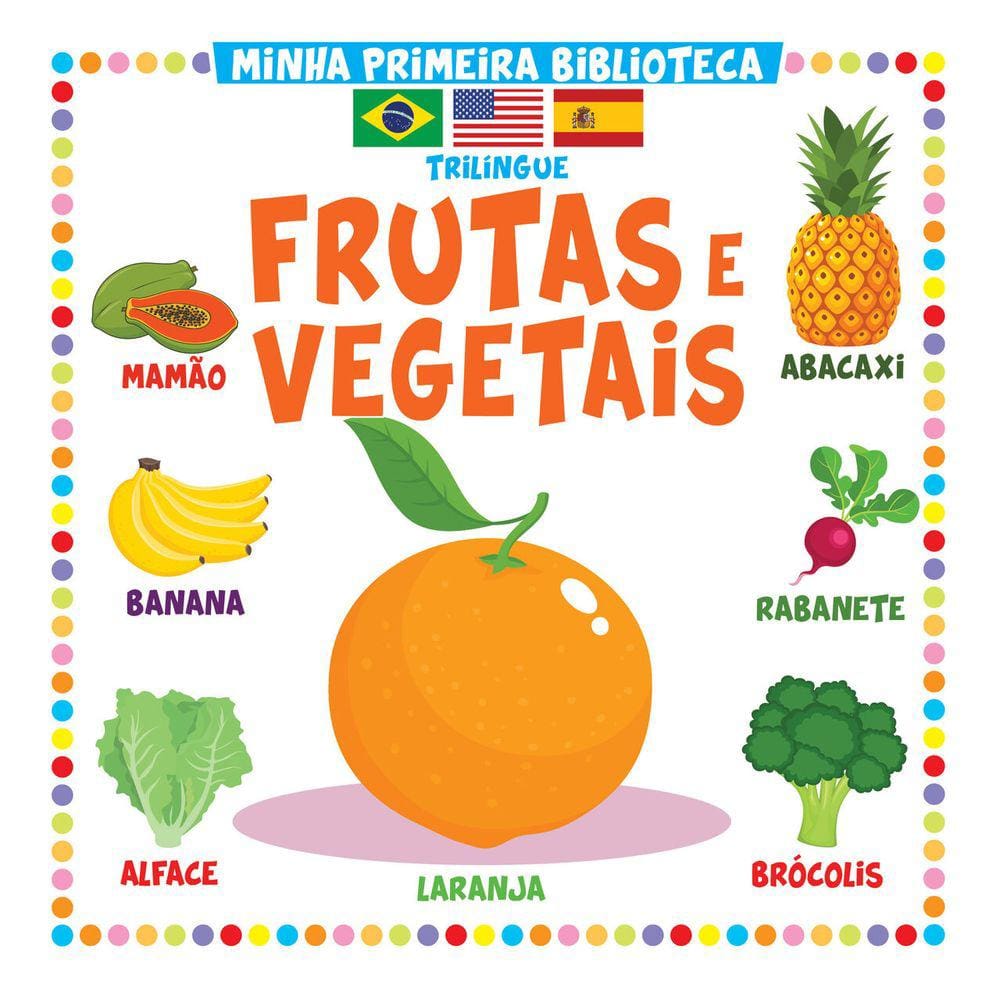 Coleção Minha Primeira Biblioteca Trilíngue - Frutas e Vegetais
