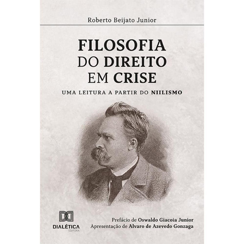 Filosofia do direito em crise - Uma leitura a partir do niilismo