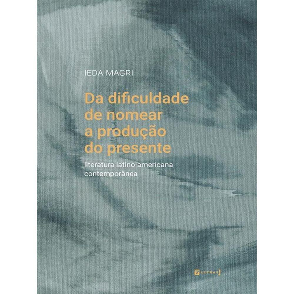 Da Dificuldade De Nomear A Produção Do Presente