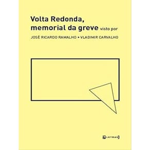 Volta Redonda, Memorial Da Greve