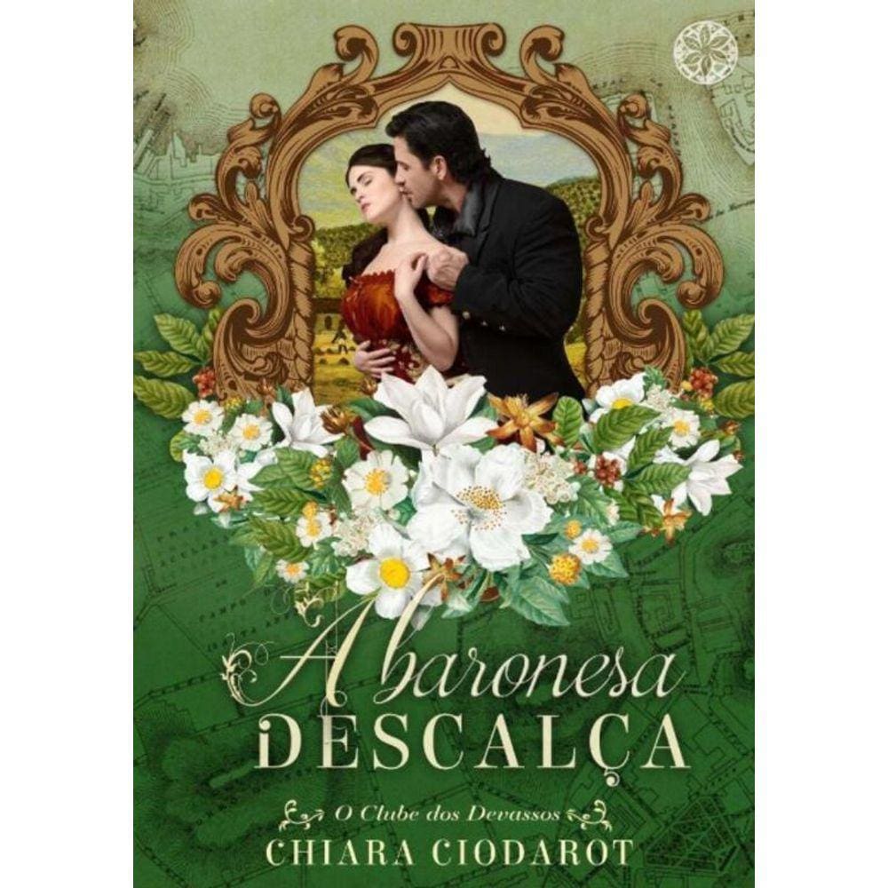 o Clube Dos Devassos - Livro 01 - a Baronesa Descalca