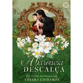 o Clube Dos Devassos - Livro 01 - a Baronesa Descalca