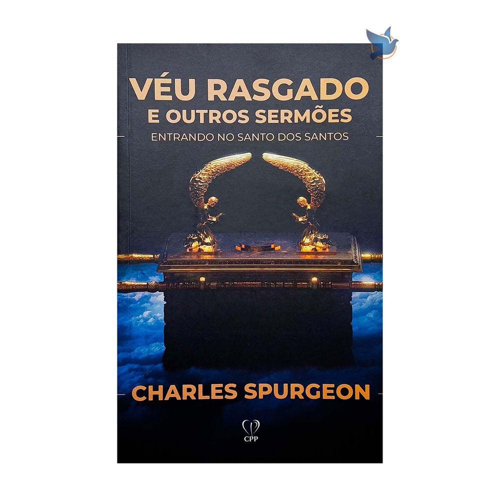 Livro Véu Rasgado E Outros Sermões - Charles Spurgeon Baseado na Bíblia
