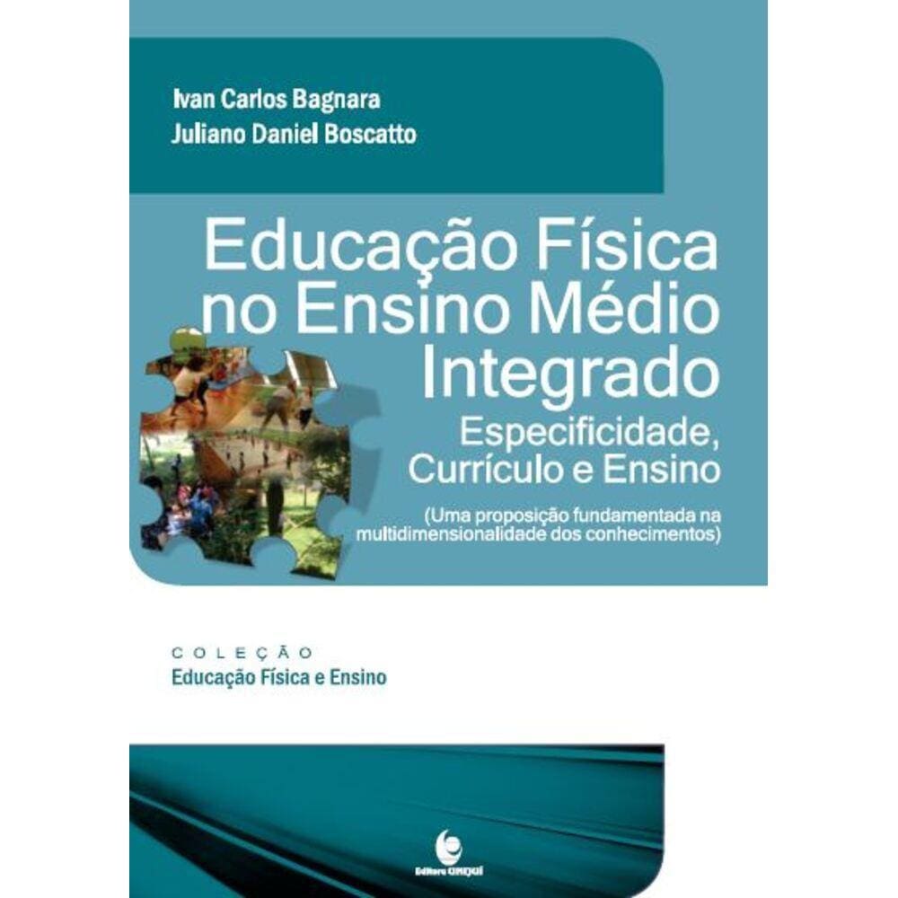 Educação Física no Ensino Médio Integrado - Especificidade, Currículo e Ensino