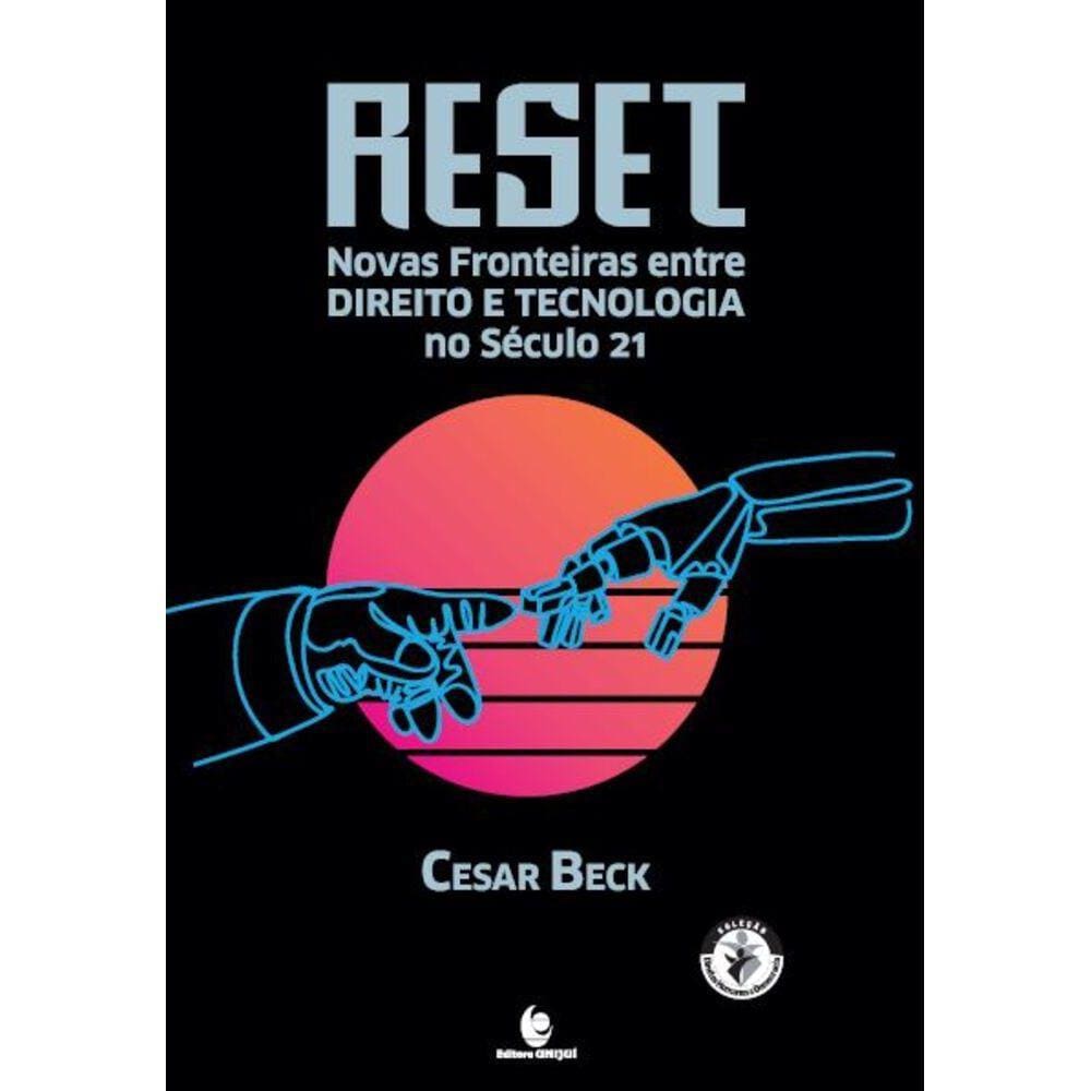 RESET - Novas Fronteiras Entre Direito e Tecnologia no Século 21