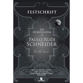 FESTSCHRIFT - Em homenagem a Paulo Rudi Schneider