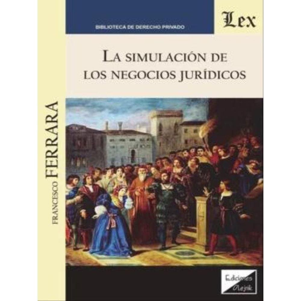 La Simulación De Los Negocios Jurídicos