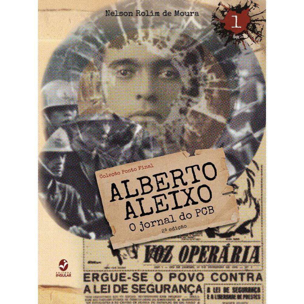 Alberto Aleixo - O Jornal Do Pcb - Vol. 1