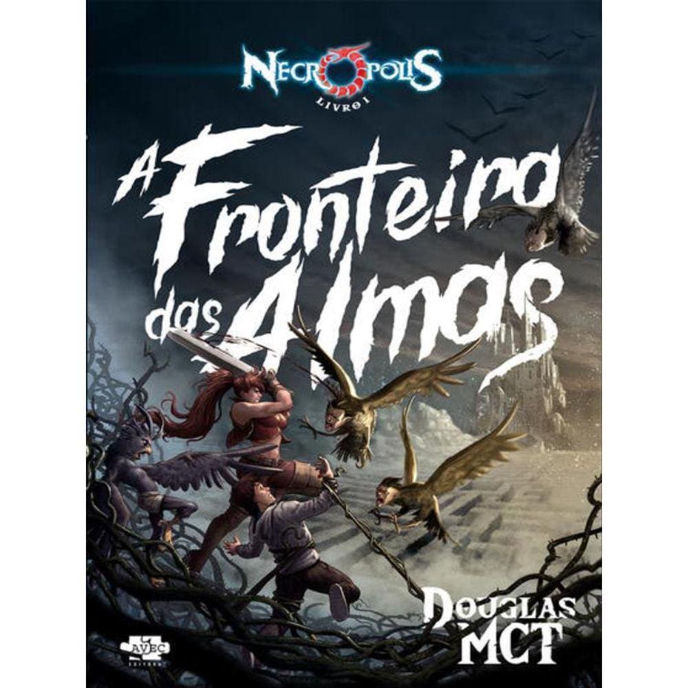 Necrópolis 1 - A Fronteira Das Almas - Vol. 1
